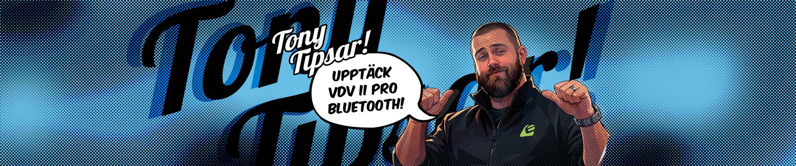 Tony Tipsar – Upptäck VDV II PRO Bluetooth!